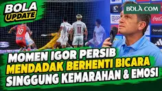 [FULL] Momen Igor Tolic Persib Mendadak Berhenti Bicara, Singgung Kemarahan & Emosi: ini Tanda ...