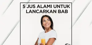 BAB Tidak Lancar? Minum 5 Jus Alami Ini