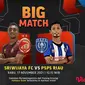 Jadwal big match Liga 2 Rabu, 17/11/2021 : Sriwijaya FC vs PSPS Riau