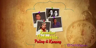 Siapa saja komedia legendaris Indonesia yang paling dikenang? Bintang.com rangkumkan untuk anda.