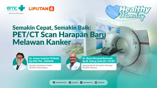 Semakin Cepat, Semakin Baik: PET/CT Scan Harapan Baru Melawan Kanker