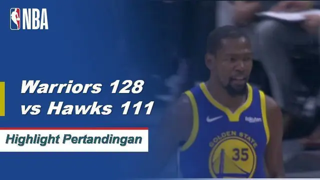 Stephen Curry skor 30, Kevin Durant skor 28, dan Klay Thompson mendapatkan skor 27 saat Warriors menang atas Hawk, 128-111