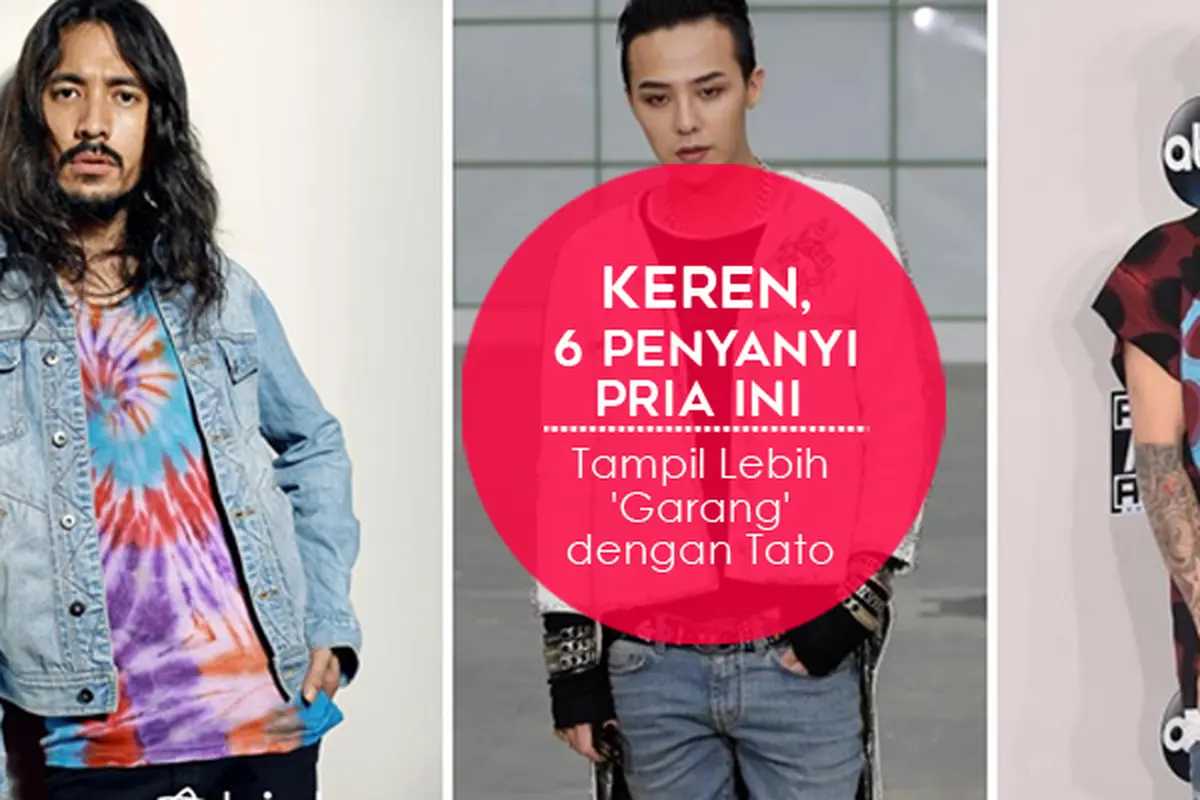 [Bintang] Keren, 6 Penyanyi Pria Ini Tampil Lebih 'Garang' dengan Tato