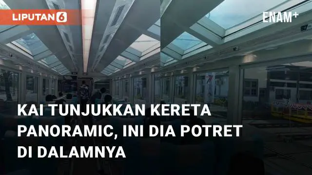 VIDEO: KAI Tunjukkan Kereta Panoramic, Ini Dia Potret di Dalamnya