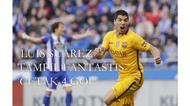 Luis Suarez tampil fantastis dengan mencetak 4 gol ke gawang Deportivo La Coruna, Rabu (20/4/2016). Barcelona mencukur tuan rumah dengan skor 8-0.
