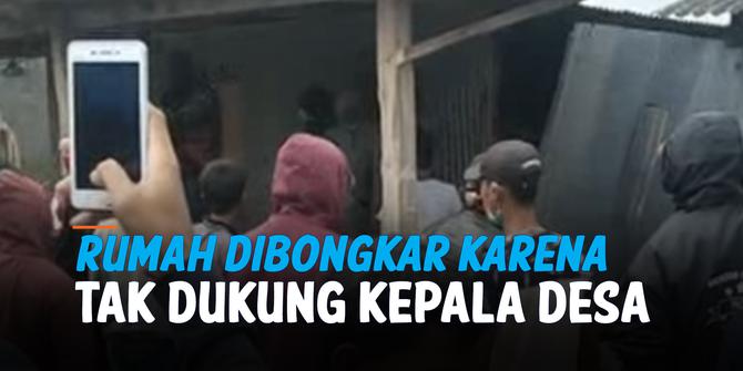 VIDEO: Viral, 8 Rumah Dibongkar karena Tak Pilih Calon Kepala Desa