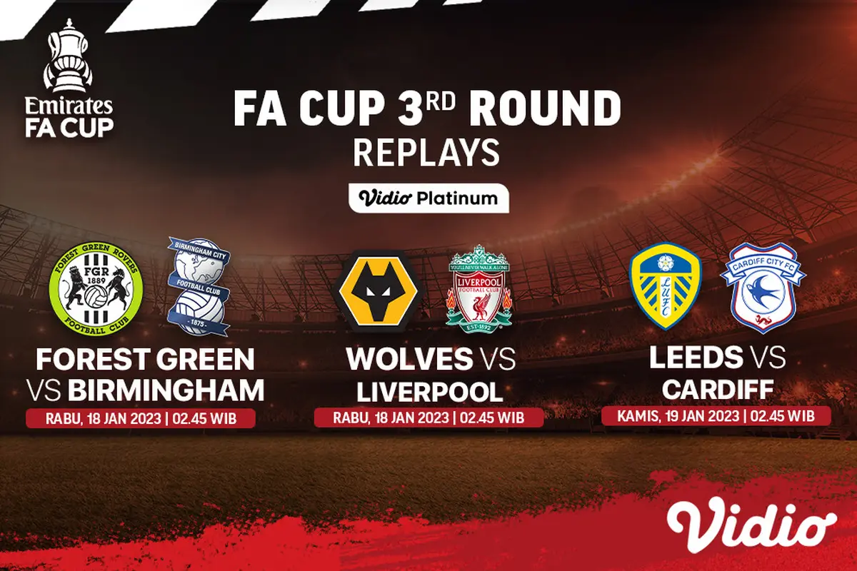 Live Streaming Third Round Replays FA Cup 2022-2023 di Vidio 18 sampai 19 Januari : Ada Wakil Liga Inggris