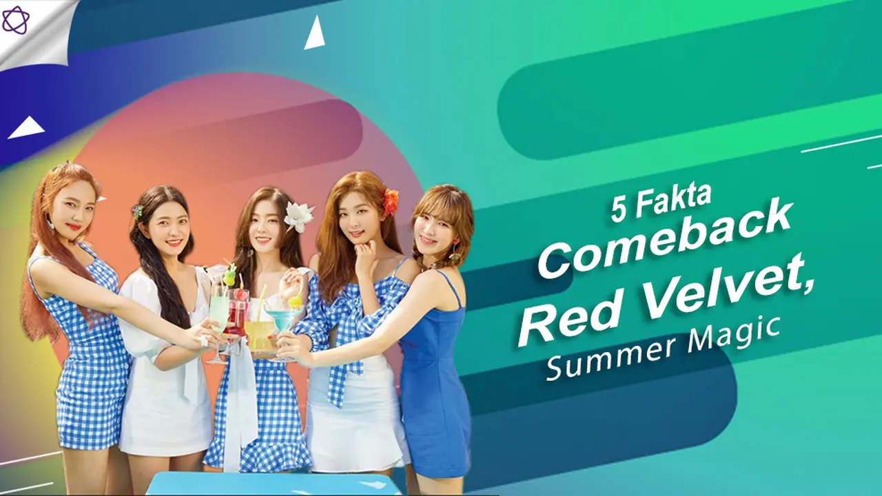 [Bintang] 5 Fakta Comeback Red Velvet, Summer Magic