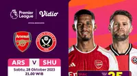 Jadwal dan Live Streaming Liga Inggris Arsenal vs Sheffield United di Vidio