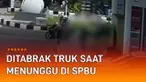 Tidak ada yang tahu kapan naas menimpa, di manapun dan kapanpun. Seperti terekam CCTV berikut, terjadi di SPBU Kaliceret, Tanggungharjo, Grobogan. Seorang wanita ditabrak truk saat menunggu rekannya mengantre BBM.
