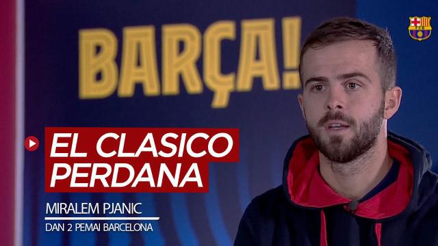 Berita video komentar Miralem Pjanic dan 2 pemain anyar Barcelona soal El Clasico perdana mereka.