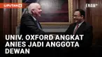 Anies Baswedan Diangkat Jadi Anggota Dewan Universitas Oxford Inggris