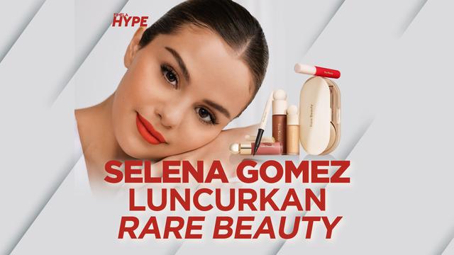Selena Gomez Resmi Rilis Produk Makeup Rare Beauty
