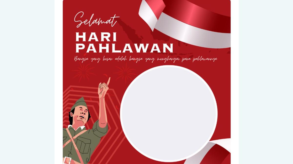 25 Link Twibbon Hari Pahlawan 10 November Lengkap Dengan Cara Membuatnya Yuk Bikin News 4724