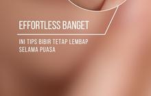 Effortless Banget! Ini Tips Biar Bibir Tetap Lembap Selama Puasa