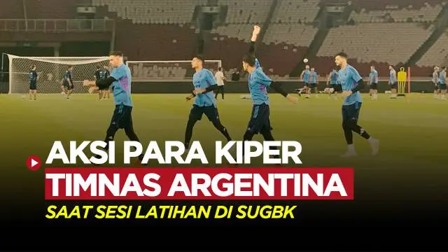 Berita video aksi dari tiga kiper andalan Timnas Argentina saat lakukan official training di Stadion Utama Gelora Bung Karno, Jakarta pada Minggu (18/6/2023) malah hari WIB.
