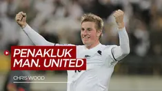 Berita video tentang striker Selandia Baru, Chris Wood, yang menaklukkan Manchester United di Old Trafford. Siapakah Chris Wood ini?