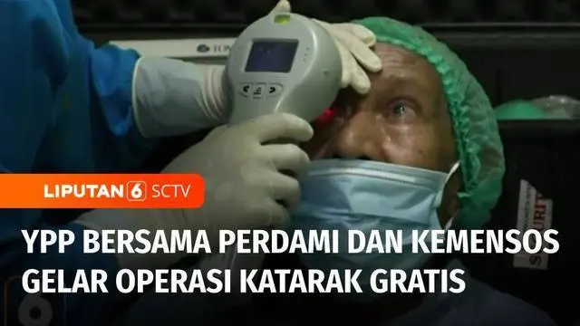Ratusan penderita katarak dari sejumlah kabupaten dan kota di Kalimantan Selatan, mengikuti operasi gratis. Operasi digelar oleh YPP SCTV-Indosiar bersama Kementerian Sosial dan Perdami.