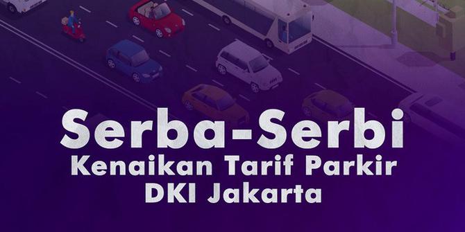 VIDEOGRAFIS: Serba-Serbi Kenaikan Tarif Parkir DKI Jakarta