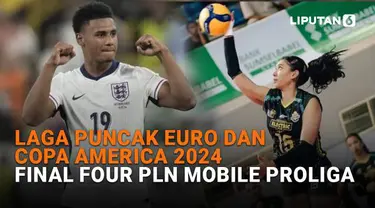 Mulai dari laga puncak Euro dan Copa America 2024 hingga final four PLN Mobile Proliga, berikut sejumlah berita menarik News Flash Sport Liputan6.com.