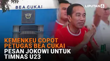 Mulai dari Kemenkeu copot petugas bea cukai hingga pesan Jokowi untuk Timnas U-23, berikut sejumlah berita menarik News Flash Liputan6.com.