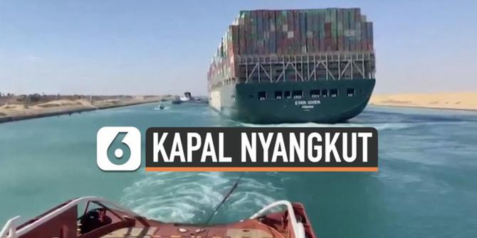 VIDEO: Kapal Raksasa Nyangkut di Terusan Suez Akhirnya Bisa Dibebaskan