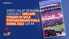 Belum lama ini beredar di jejaring sosial, potongan video menggambarkan ribuan orang salat berjamaah di stadion yang diklaim berlangsung di sela pertandingan Piala Dunia 2022 Qatar. Benarkah demikian?