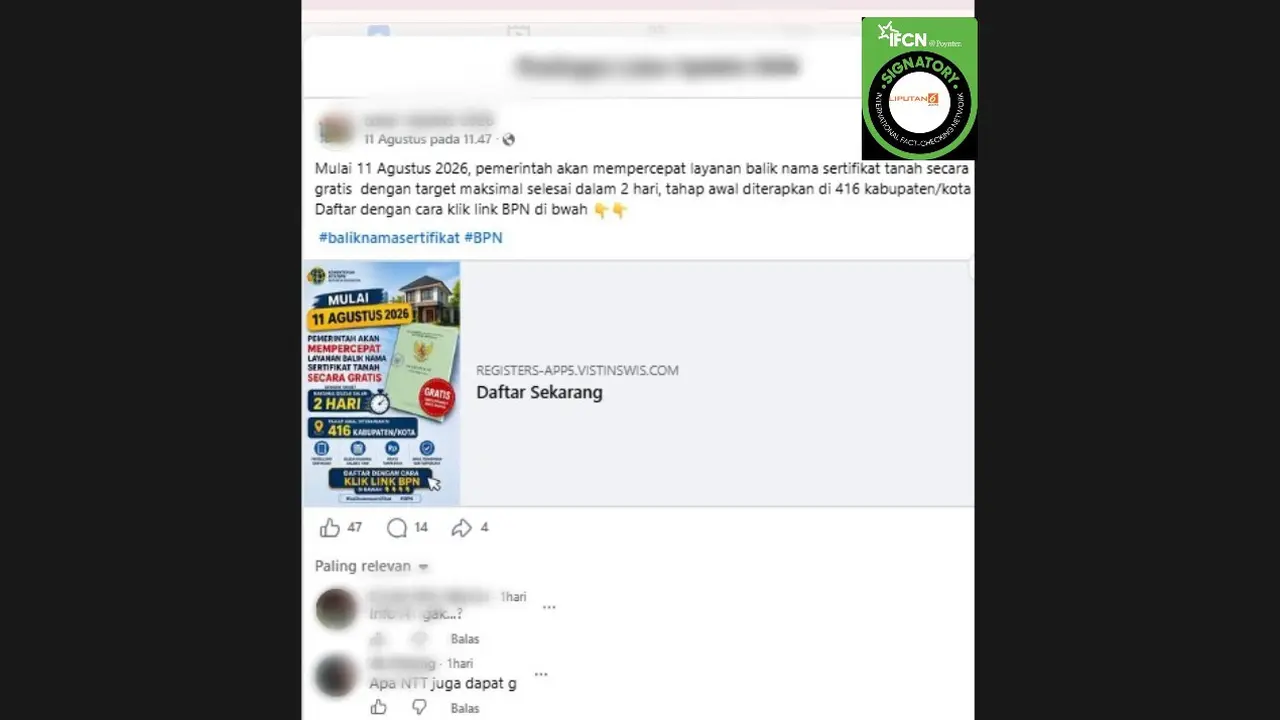 Cek Fakta Liputan6.com mendapati klaim link atau tautan pendaftaran layanan balik nama sertifikat tanah gratis.