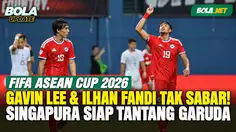 Gavin Lee dan Ilhan Fandi Tak Sabar Hadapi Timnas Indonesia, Singapura Jadikan FIFA ASEAN Cup 2026 Modal ke Piala Asia 2027