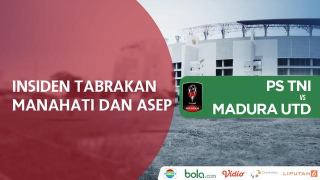 Terjadi insiden tabrakan yang menyebabkan pendarahan antara dua pemain PS TNI dan Madura United.