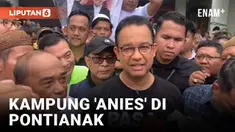 Anies Baswedan Resmikan Kampung Anies di Pontianak