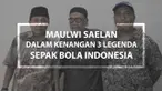 Video 3 legenda sepak bola Indonesia, Bob Hippy, Djunaidy Abdillah, dan Berthy Tutuarima, mengenang sosok Maulwi Saelan.