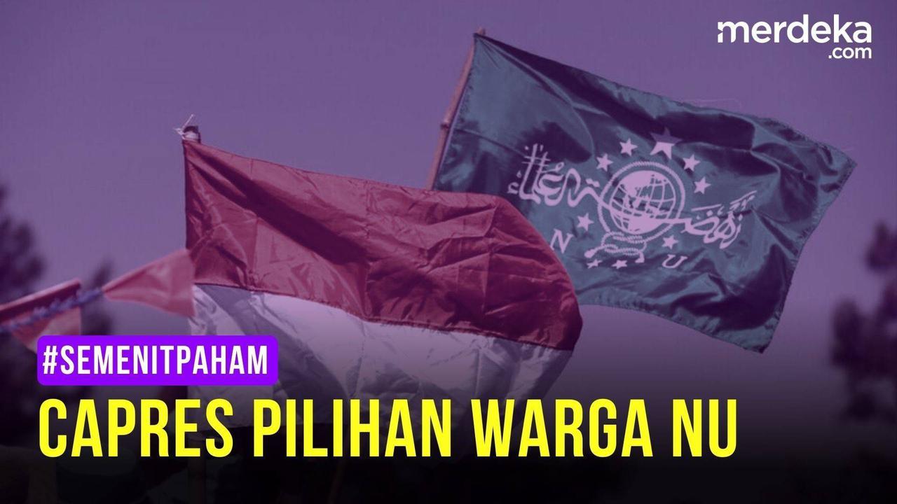 SEMENIT PAHAM: Ini Dia Capres Idola Warga NU