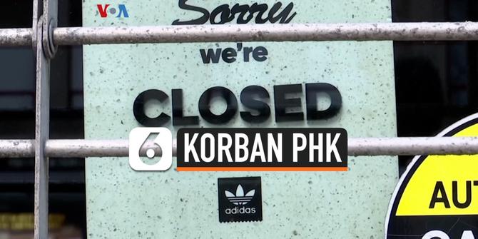 VIDEO: Korban PHK Akibat Corona Lampaui 22 Juta Orang