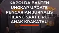 Kapolda Banten Irjen Hengki mengungkapkan, perkembangan terbaru pencarian lima jurnalis yang hilang saat meliput erupsi anak gunung krakatau, Rabu (9/9). Hengki mengatakan, upaya pencarian terus dilakukan meski terkendala kondisi cuaca.

Hengki menyebut, pihaknya juga sudah menyiapkan skenario te...
