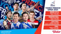 Jadwal dan Live Streaming Ajang Yonex French Open 2021 di Vidio Pekan Ini. (Sumber : dok. vidio.com)