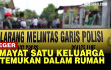 VIDEO: Geger, Warga Temukan 4 Mayat Satu Keluarga Dalam Rumah di Jakbar