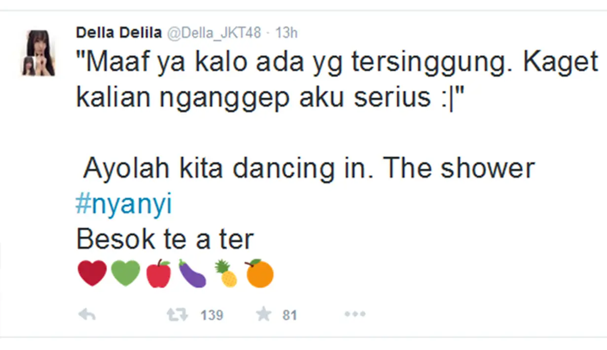 Tak ingin reaksi terus bermunculan, pemilik nama lengkap Della Delila kemudian minta maaf lewat @akunnya tersebut, ‘Maaf ya kalo ada yg tersinggung. Kaget kalian nganggep aku serius :|’, tulis Della, Kamis (24/9/2015). (Via Twitter/@Della_JKT48)
