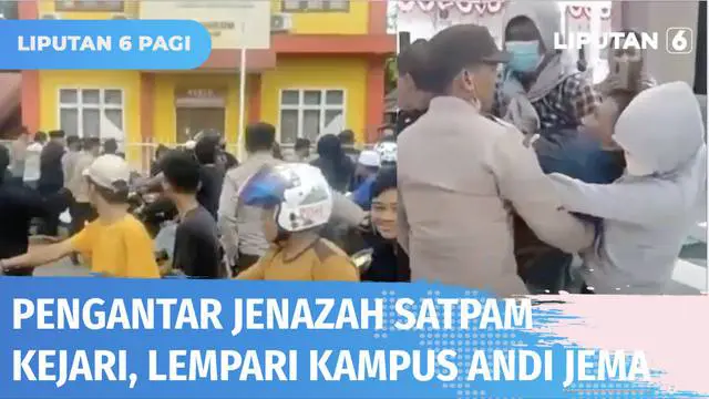 VIDEO: Pengantar Jenazah Satpam yang Tewas Saat Demo Mahasiswa, Lempari Kampus Andi Jemma