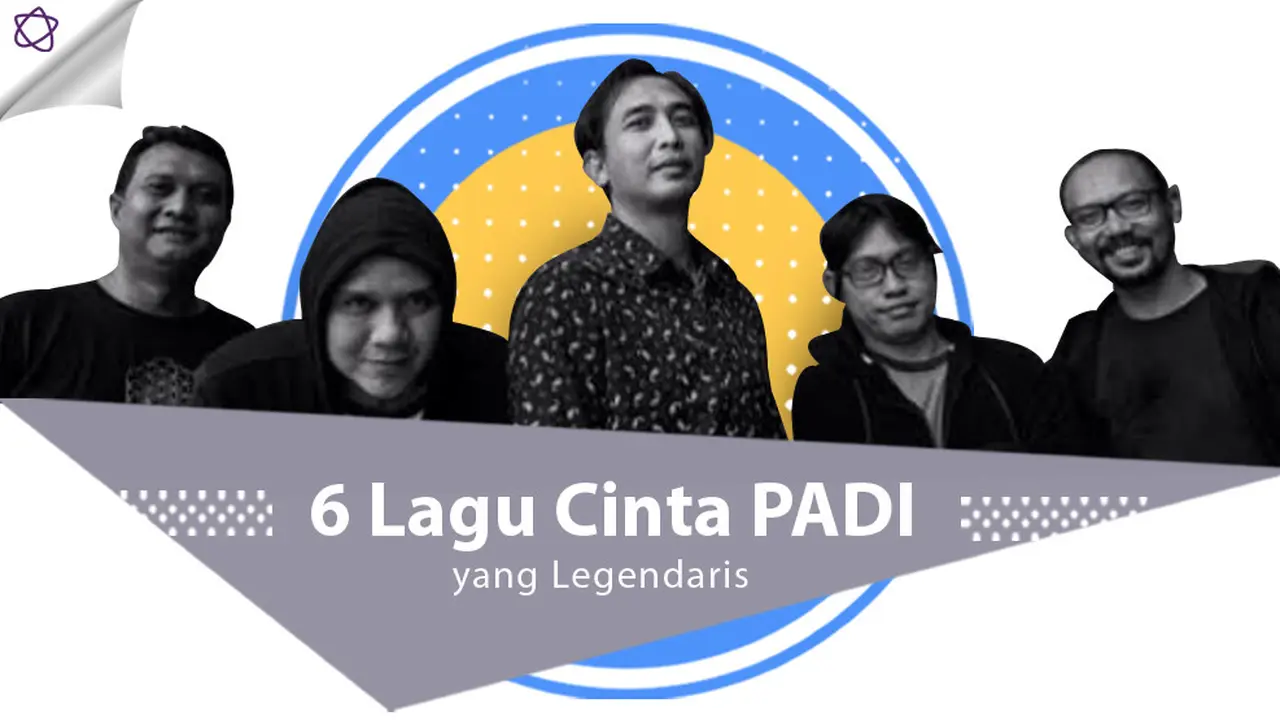[Bintang] 6 Lagu Cinta PADI yang Legendaris