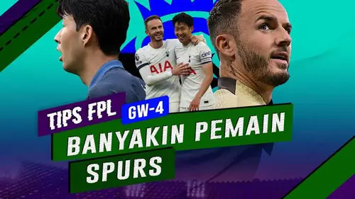 VIDEO Tips FPL: Tottenham Hotspur Lagi Oke Nih, Son Heung-min dan James Maddison Patut Dicoba