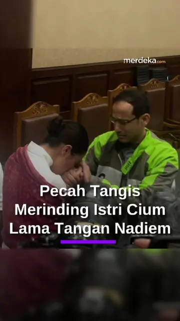 Merinding Istri Cium Lama Tangan Nadiem, Tak Kuasa Pecah Tangis Usai Sidang Pledoi