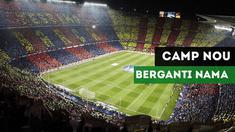 Barcelona berencana mengganti nama markasnya, Camp Nou.