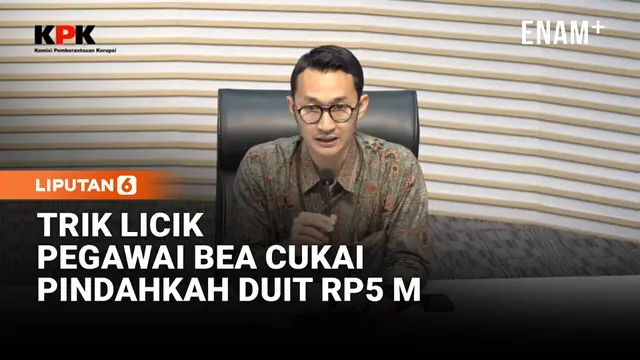Terbongkar! Trik Licik Pegawai Bea Cukai Pindahkan Uang Haram Rp5 M ke Safe House Baru