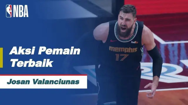 Berita Video Aksi-Aksi Terbaik dari Jonas Valanciunas Saat Bawa Memphis Grizzlies Kalahkan Antonio Spurs di NBA Hari Ini