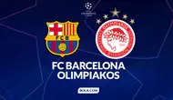 Cover prediksi Barcelona vs Olimpiakos - Champions League. (Bola.com/Gregah Nurikhsani)