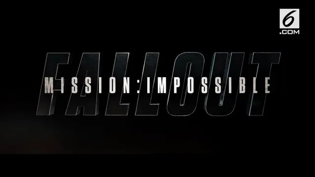 Beragam adegan berbahaya dilakoni Tom Cruise dalam sekuel film Mission : Impossible 6 yang dicanangkan tayang pada Juli 2018.