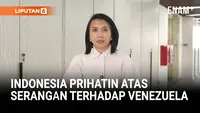 Indonesia Prihatin atas Serangan di Venezuela, Serukan Dialog dan Patuh Hukum Internasional