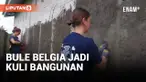 Nyeleneh! Bule Belgia Jajal Jadi Kuli Bangunan di Banyumas
