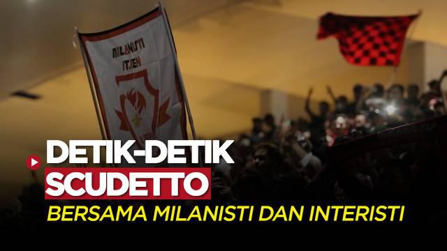Berita video momen detik-detik perayaan scudetto Liga Italia bersama Milanisti Indonesia dan Inter Club Indonesia.